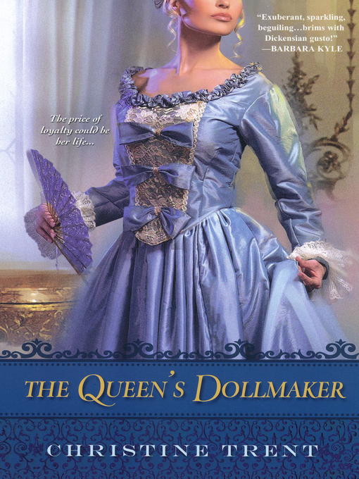 Title details for The Queen's Dollmaker by Christine Trent - Available